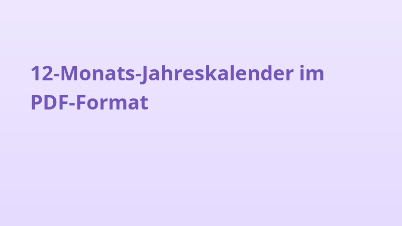 12-Monats-Jahreskalender im PDF-Format