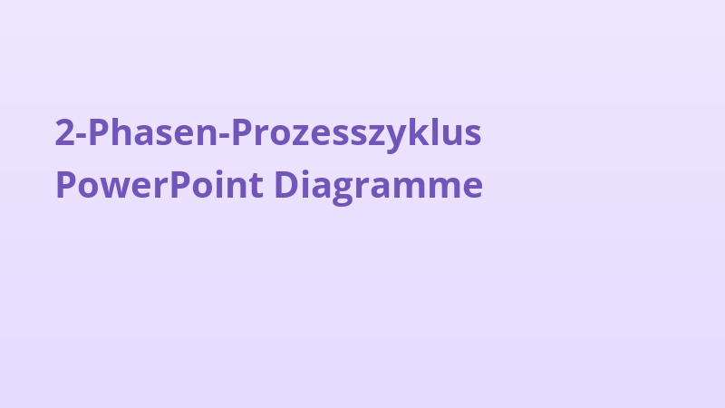 2-Phasen-Prozesszyklus PowerPoint Diagramme
