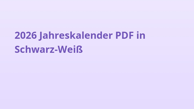 2026 Jahreskalender PDF in Schwarz-Weiß