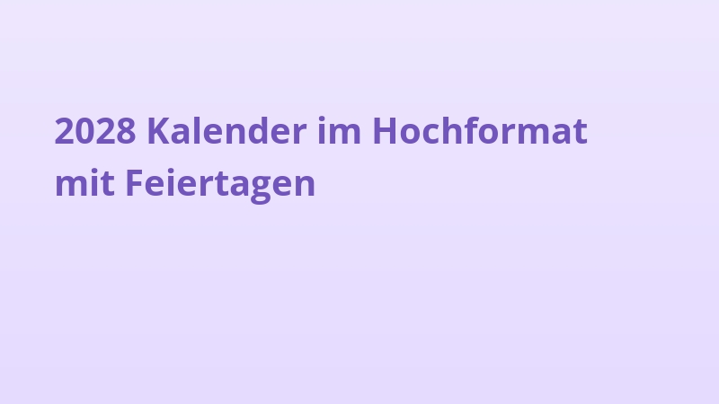 2028 Kalender im Hochformat mit Feiertagen