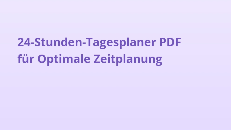 24-Stunden-Tagesplaner PDF für Optimale Zeitplanung