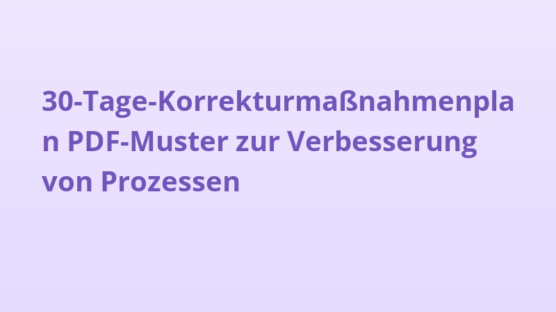 30-Tage-Korrekturmaßnahmenplan PDF-Muster zur Verbesserung von Prozessen