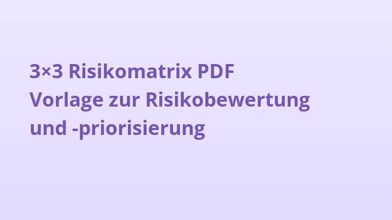 3×3 Risikomatrix PDF Vorlage zur Risikobewertung und -priorisierung