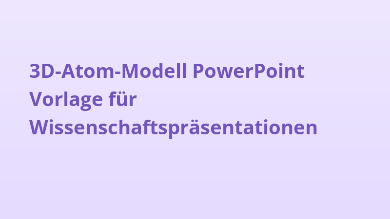 3D-Atom-Modell PowerPoint Vorlage für Wissenschaftspräsentationen
