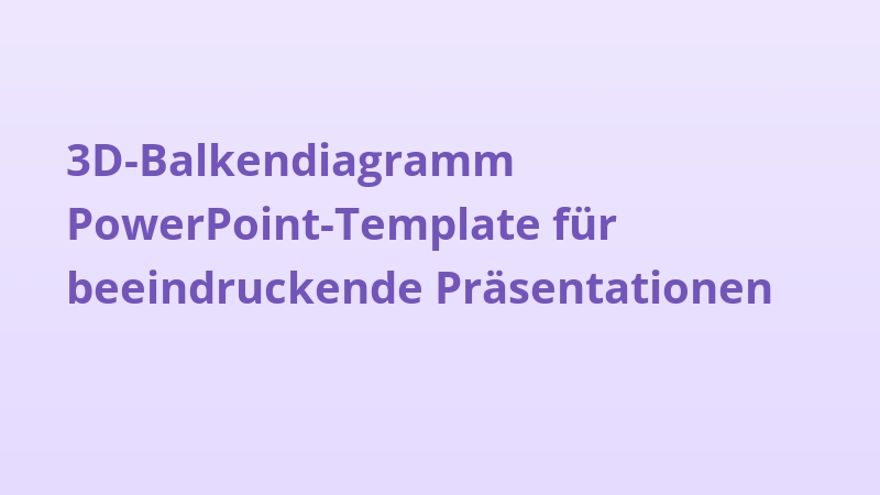 3D-Balkendiagramm PowerPoint-Template für beeindruckende Präsentationen