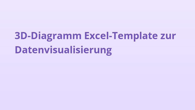 3D-Diagramm Excel-Template zur Datenvisualisierung