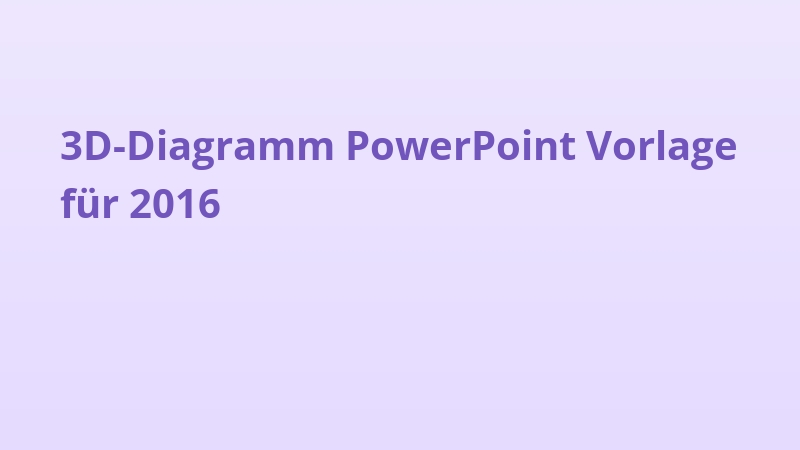 3D-Diagramm PowerPoint Vorlage für 2016