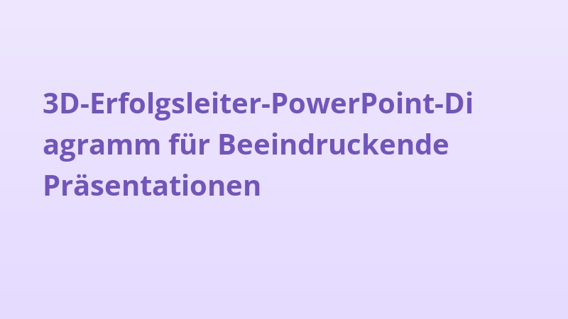 3D-Erfolgsleiter-PowerPoint-Diagramm für Beeindruckende Präsentationen
