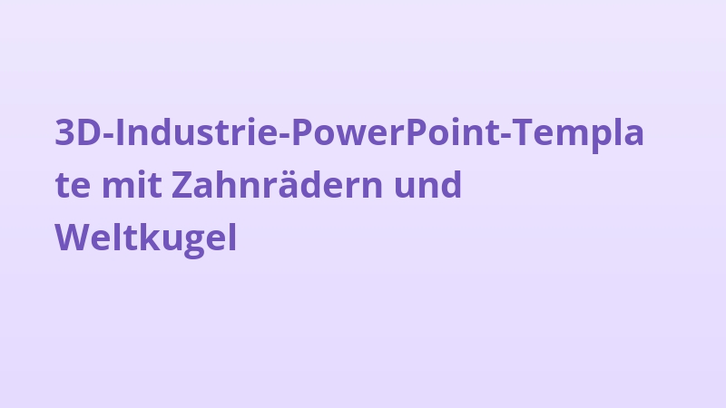 3D-Industrie-PowerPoint-Template mit Zahnrädern und Weltkugel