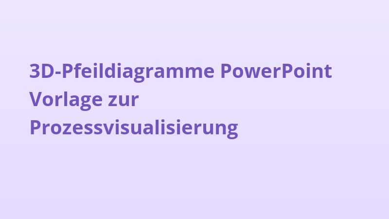 3D-Pfeildiagramme PowerPoint Vorlage zur Prozessvisualisierung