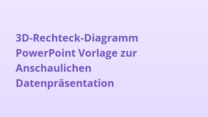 3D-Rechteck-Diagramm PowerPoint Vorlage zur Anschaulichen Datenpräsentation