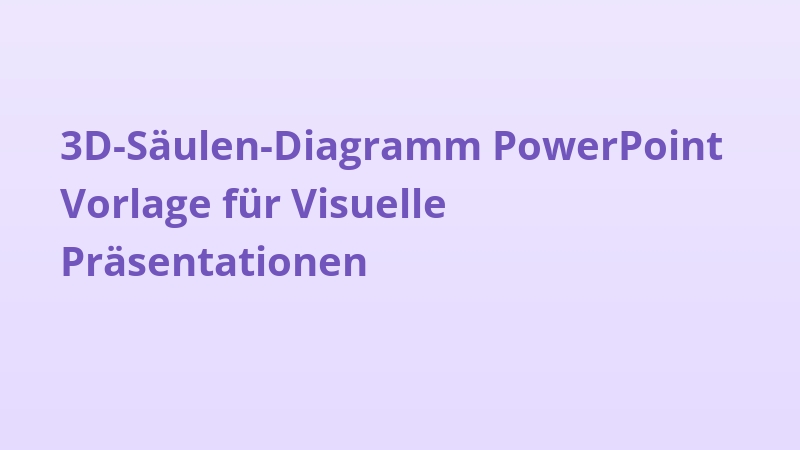 3D-Säulen-Diagramm PowerPoint Vorlage für Visuelle Präsentationen