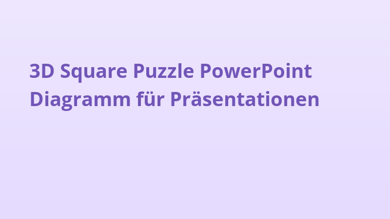 3D Square Puzzle PowerPoint Diagramm für Präsentationen