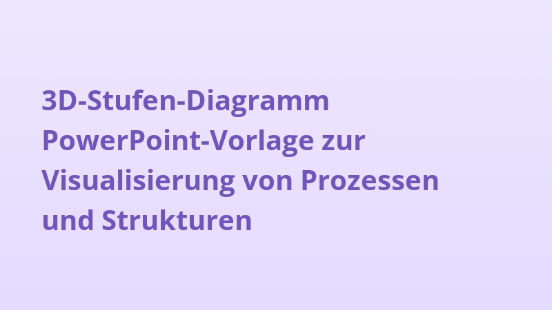 3D-Stufen-Diagramm PowerPoint-Vorlage zur Visualisierung von Prozessen und Strukturen