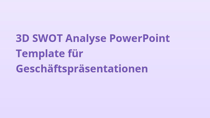 3D SWOT Analyse PowerPoint Template für Geschäftspräsentationen