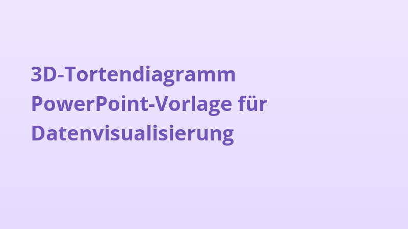 3D-Tortendiagramm PowerPoint-Vorlage für Datenvisualisierung