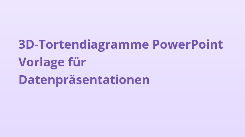 3D-Tortendiagramme PowerPoint Vorlage für Datenpräsentationen