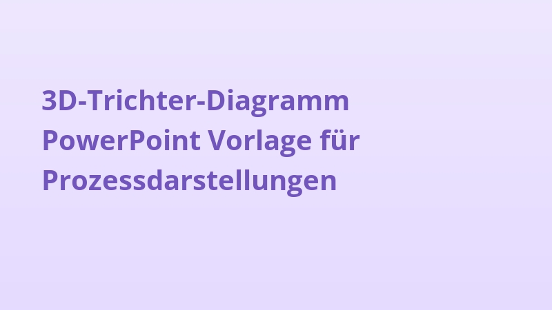 3D-Trichter-Diagramm PowerPoint Vorlage für Prozessdarstellungen
