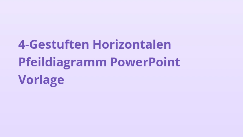 4-Gestuften Horizontalen Pfeildiagramm PowerPoint Vorlage