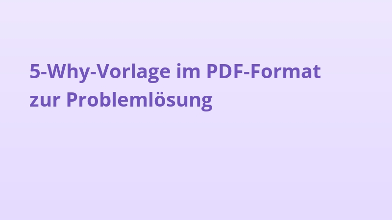 5-Why-Vorlage im PDF-Format zur Problemlösung