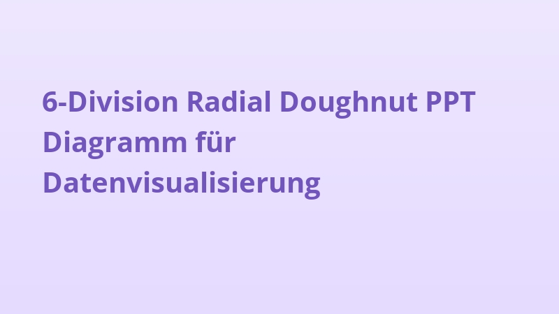 6-Division Radial Doughnut PPT Diagramm für Datenvisualisierung