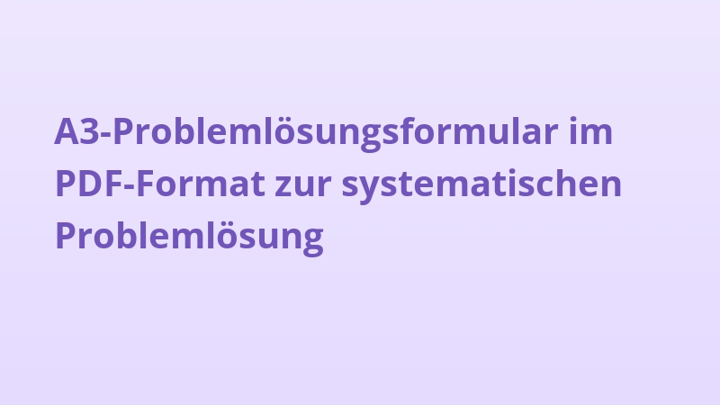 A3-Problemlösungsformular im PDF-Format zur systematischen Problemlösung