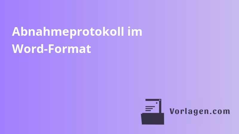 Abnahmeprotokoll im Word-Format