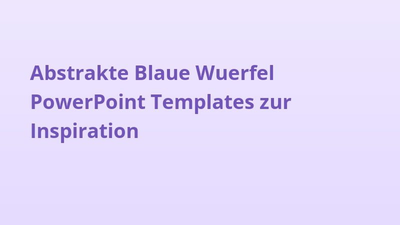 Abstrakte Blaue Wuerfel PowerPoint Templates zur Inspiration
