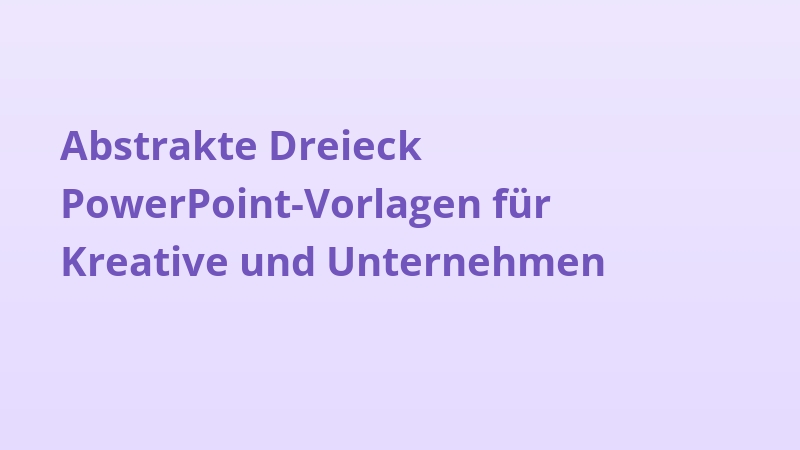 Abstrakte Dreieck PowerPoint-Vorlagen für Kreative und Unternehmen