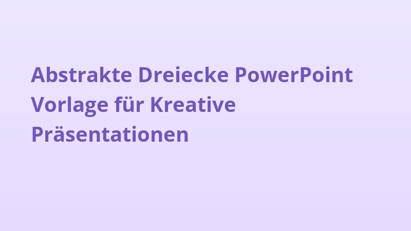 Abstrakte Dreiecke PowerPoint Vorlage für Kreative Präsentationen