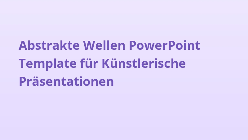 Abstrakte Wellen PowerPoint Template für Künstlerische Präsentationen
