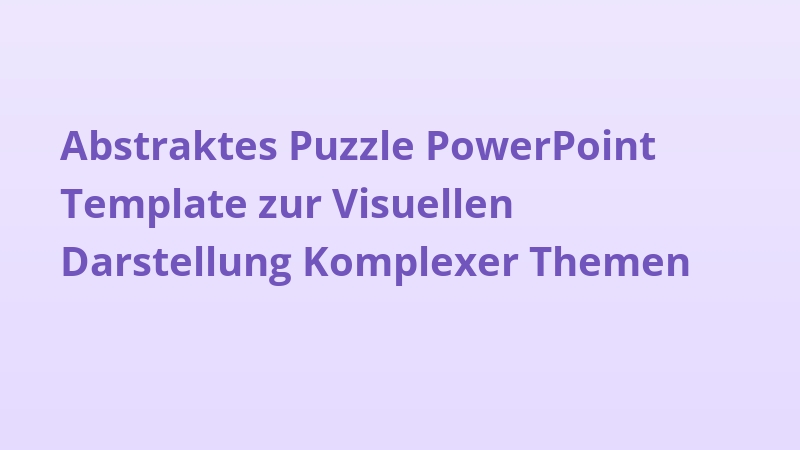 Abstraktes Puzzle PowerPoint Template zur Visuellen Darstellung Komplexer Themen