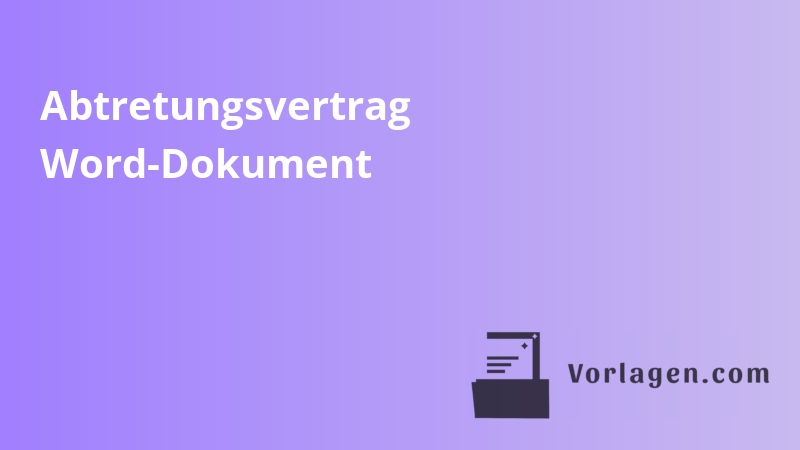 Abtretungsvertrag Word-Dokument