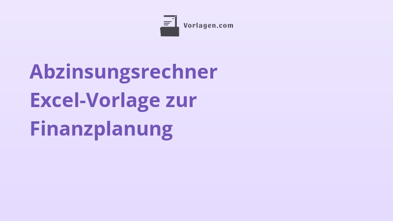 Abzinsungsrechner Excel-Vorlage zur Finanzplanung
