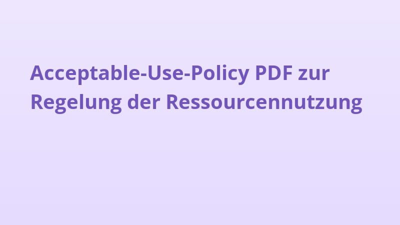 Acceptable-Use-Policy PDF zur Regelung der Ressourcennutzung