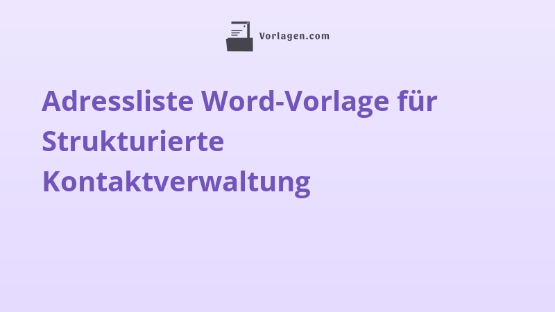 Adressliste Word-Vorlage für Strukturierte Kontaktverwaltung