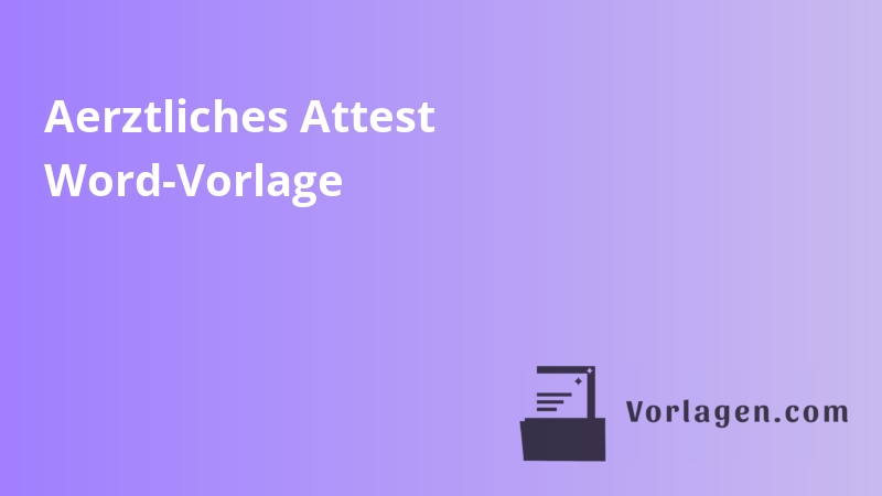 Aerztliches Attest Word-Vorlage