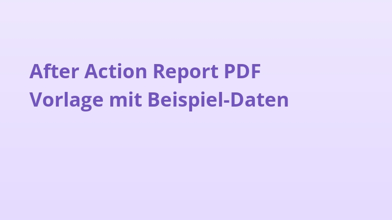 After Action Report PDF Vorlage mit Beispiel-Daten