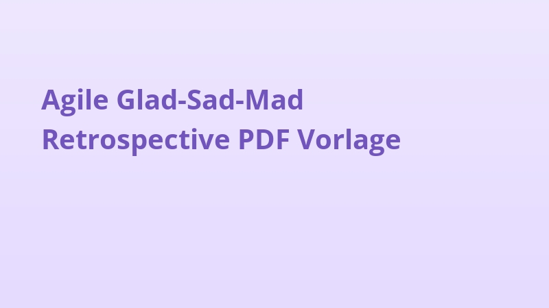Agile Glad-Sad-Mad Retrospective PDF Vorlage