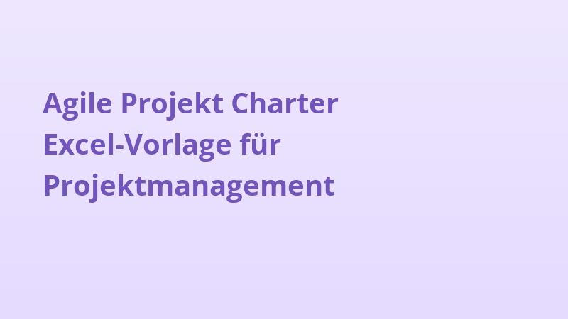 Agile Projekt Charter Excel-Vorlage für Projektmanagement