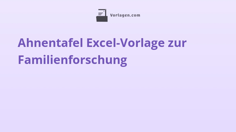 Ahnentafel Excel-Vorlage zur Familienforschung