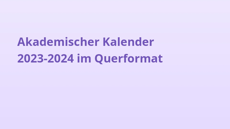 Akademischer Kalender 2023-2024 im Querformat