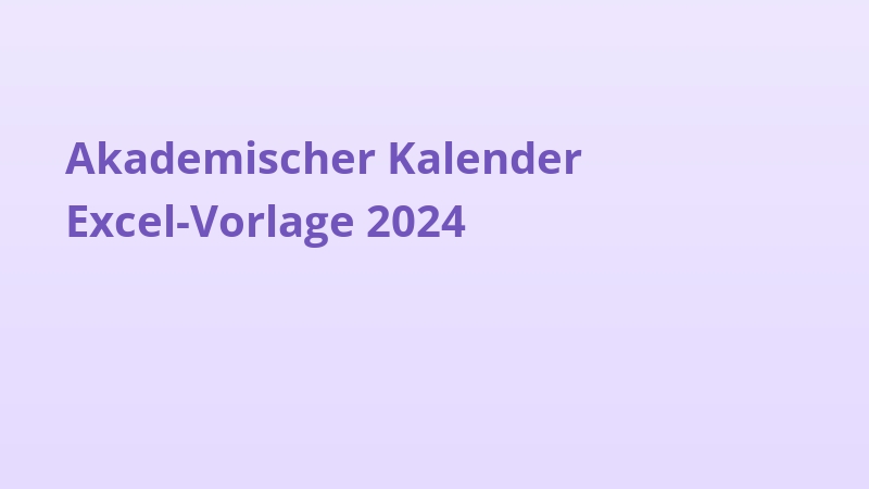 Akademischer Kalender Excel-Vorlage 2024