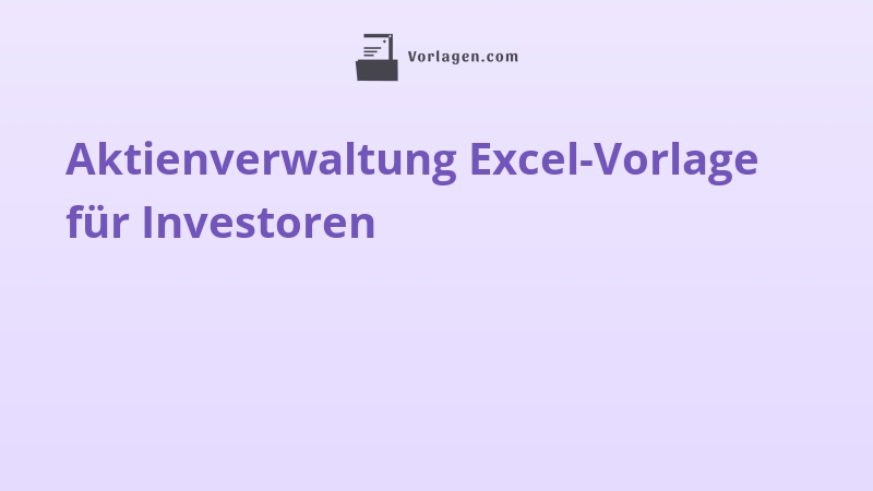 Aktienverwaltung Excel-Vorlage für Investoren