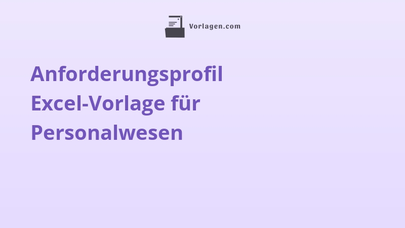 Anforderungsprofil Excel-Vorlage für Personalwesen