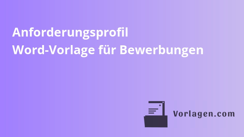Anforderungsprofil Word-Vorlage für Bewerbungen
