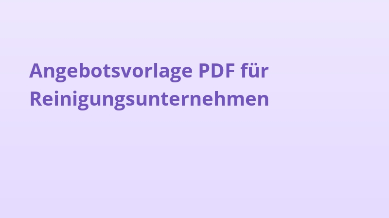 Angebotsvorlage PDF für Reinigungsunternehmen