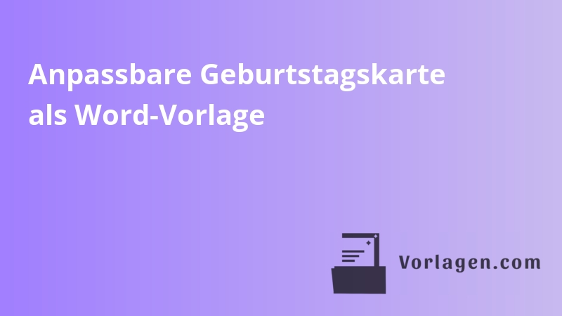 Anpassbare Geburtstagskarte als Word-Vorlage