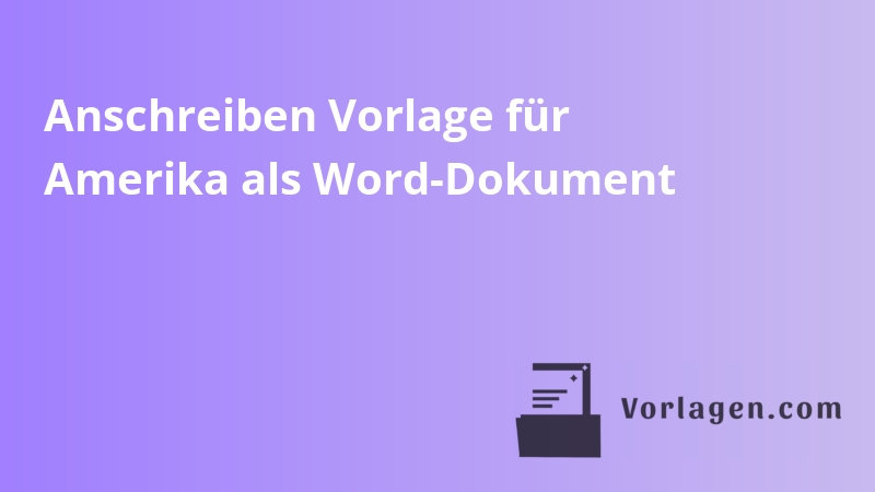Anschreiben Vorlage für Amerika als Word-Dokument