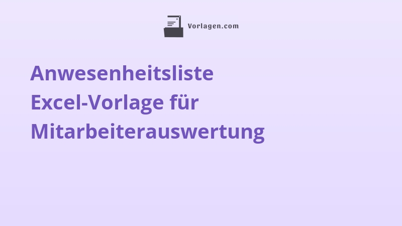 Anwesenheitsliste Excel-Vorlage für Mitarbeiterauswertung